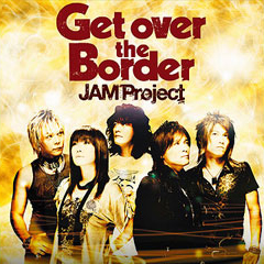 JAM Project BEST COLLECTION VIuGet over the Borderv