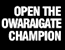 OPEN THE OWARAI GATE CHAMPION